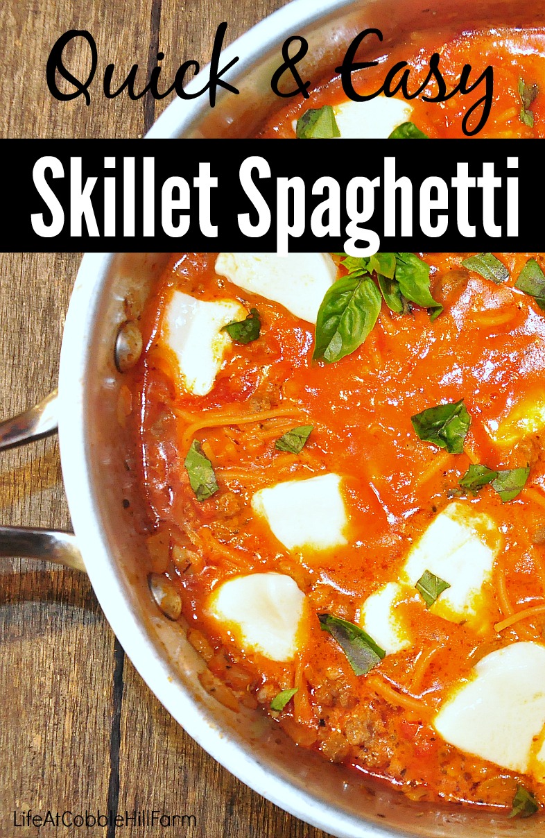 Quick & Easy Meal Skillet Spaghetti Life At Cobble Hill Farm
