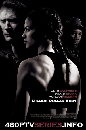 Million Dollar Baby (2004) 400MB Full Hindi Dual Audio Movie Download 480p Bluray Free Watch Online Full Movie Download Worldfree4u 9xmovies