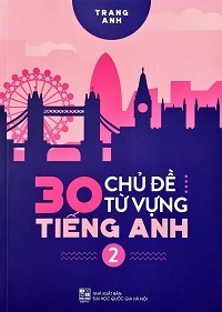 30 chủ đề từ vựng tiếng anh 2 - Trang Anh