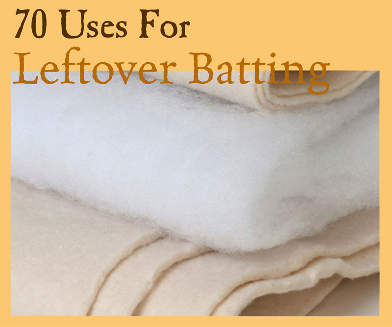 Shadywood Quilts & Longarm Quilting 70 Uses For Leftover Batting