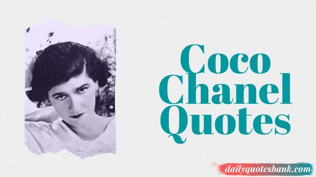 Coco Chanel Quotes About Beauty, Fashion, Women and Love