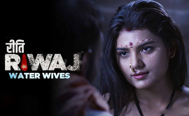 Riti Riwaj Water Wives Cast