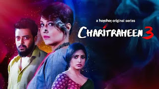 Charitraheen Season 3 Cast, Trailer, Release Date - Hoichoi, Swastika, Sourav Das