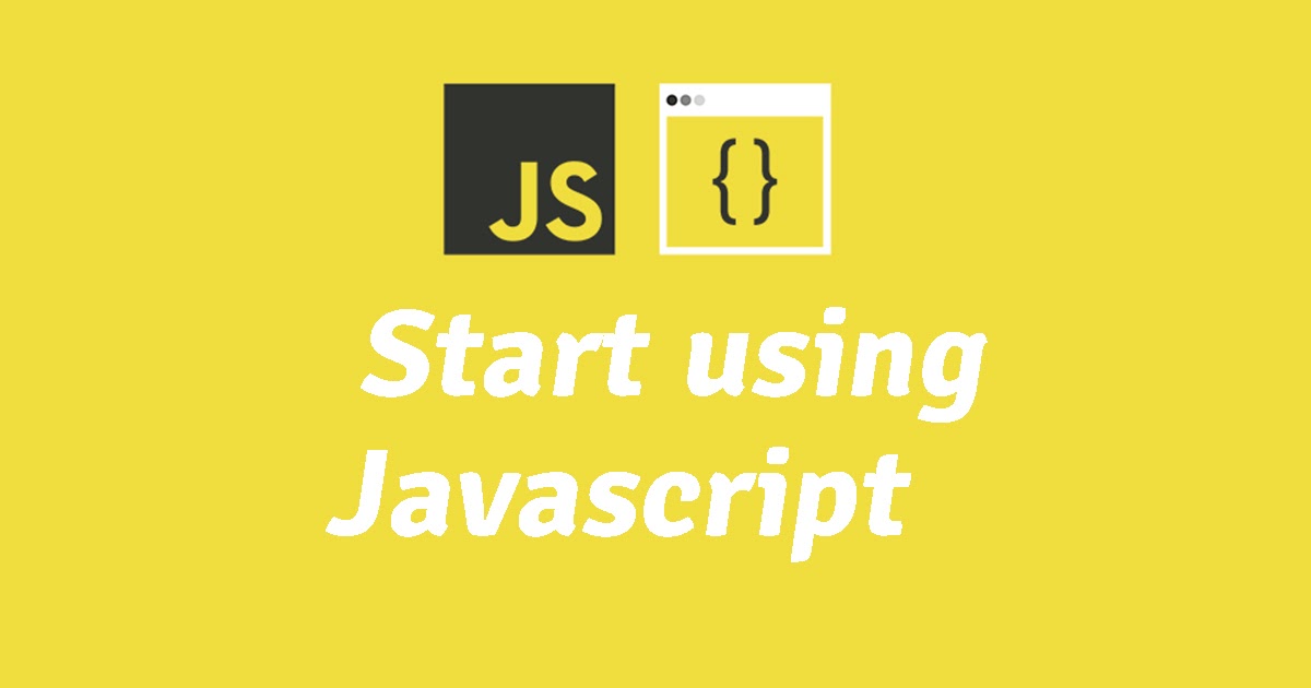 Start using Javascript