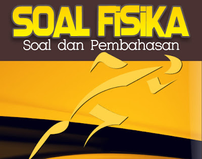 Selamat datang kembali sahabat Administrasi Ngajar 40 Soal Fisika Kelas XI Semester 1 dan Pembahasannya Kurikulum 2013