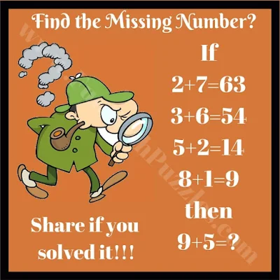 If 2+7=63, 3+6=54, 5+2=14, 8+1=9 then 9+5=?. Can you solve this logical puzzle question?