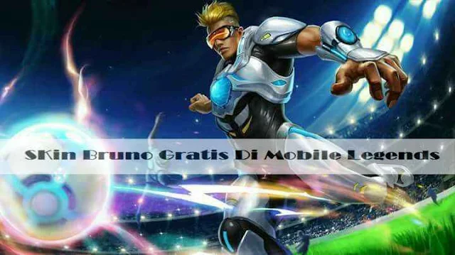 Cara Mendapatkan SKin Bruno Gratis Di Mobile Legends