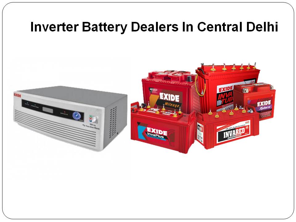Inverter Battery Dealers in Central Delhi