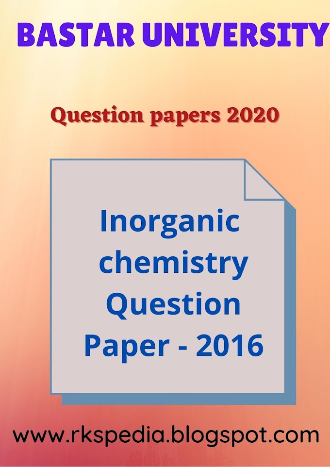 Chemistry Question Paper 1st year 2016 । Bastar University