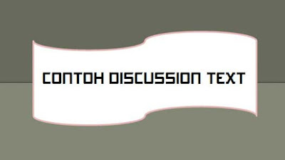 contoh discussion text