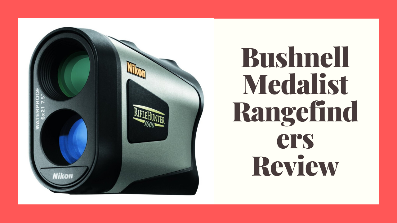 Bushnell Medalist Rangefinders Review A Class Blogs