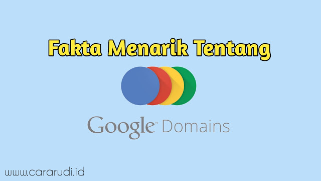 5 Fakta Menarik Tentang Google Domain, Penyedia Layanan Domain Milik Google 5 Fakta Menarik Tentang Google Domain, Penyedia Layanan Domain Milik Google