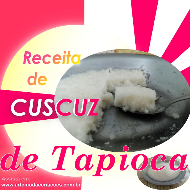 Receita de Cuscuz de Tapioca Super Fácil