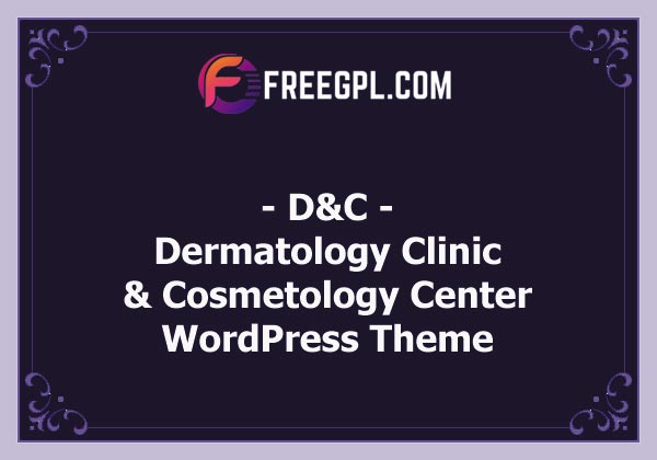 D&C | Dermatology Clinic & Cosmetology Center WordPress Theme Nulled Download Free
