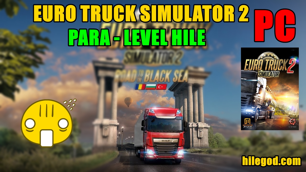 Euro Truck Simulator 2 PC Level &amp; Para Hilesi Nasıl Yapılır 2021