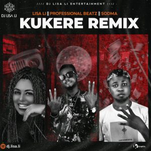 DJ Lisa li Ft professional Beatz & Sodma - Kukere (remix) DJ Lisa li Ft professional Beatz & Sodma - Kukere (remix)