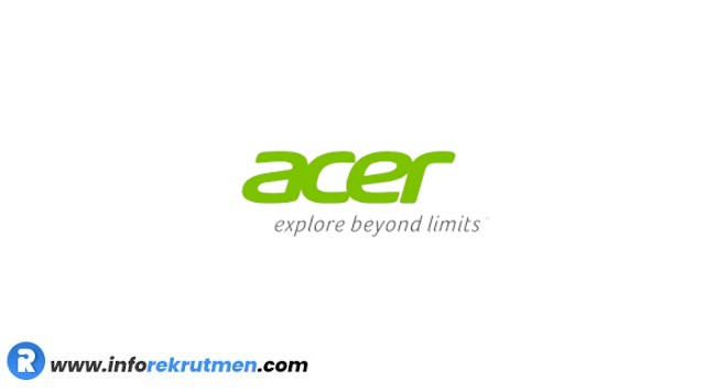 Rekrutmen PT Acer Indonesia Terbaru Tahun 2021