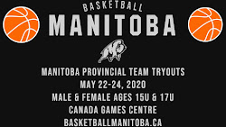 Manitoba Provincial Team Basketball Age 15U & 17U Tryouts Set for May 22-24 at Canada Games Centre