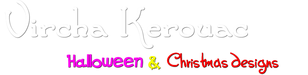 Vircha Kerouac Halloween & Christmas designs