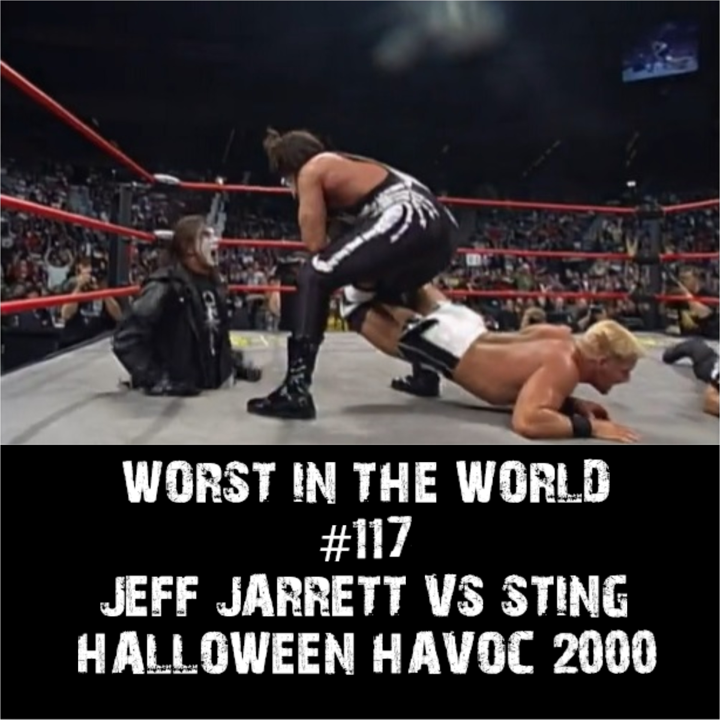 Worst in the World Jeff Jarrett vs StingHalloween Havoc 2000