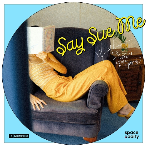 Say Sue Me – Weather : 오늘 당신의 날씨는 어떤가요? – Single