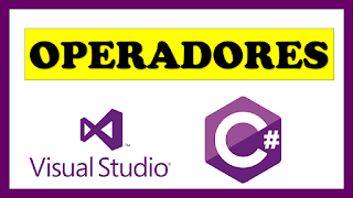 Operadores lógicos relacionales aritméticos en C#