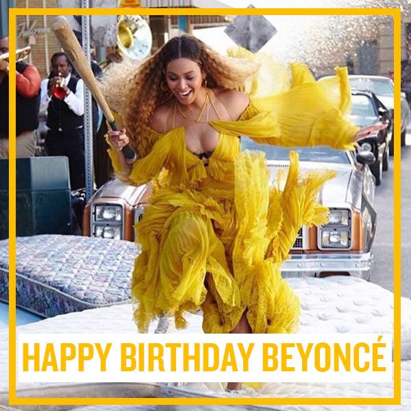 Beyoncé’s Birthday