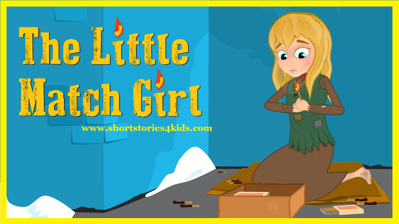 The Little Match Girl Short Story for Kids Short Stories for Kids