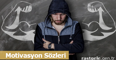 Rastgele Bir Motivasyon Sözü | Rastgele.gen.tr