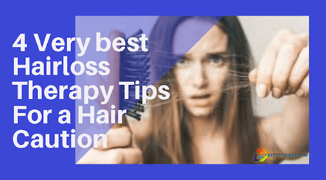 4 Very best Hairloss Therapy Tips For a Hair Caution 4 Very best Hairloss Therapy Tips For a Hair Caution