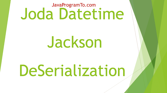 Joda Datetime Jackson DeSerialization - JSON to Object @JsonDeserialize