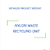 Project Report on Nylon Waste Recycling Unit
