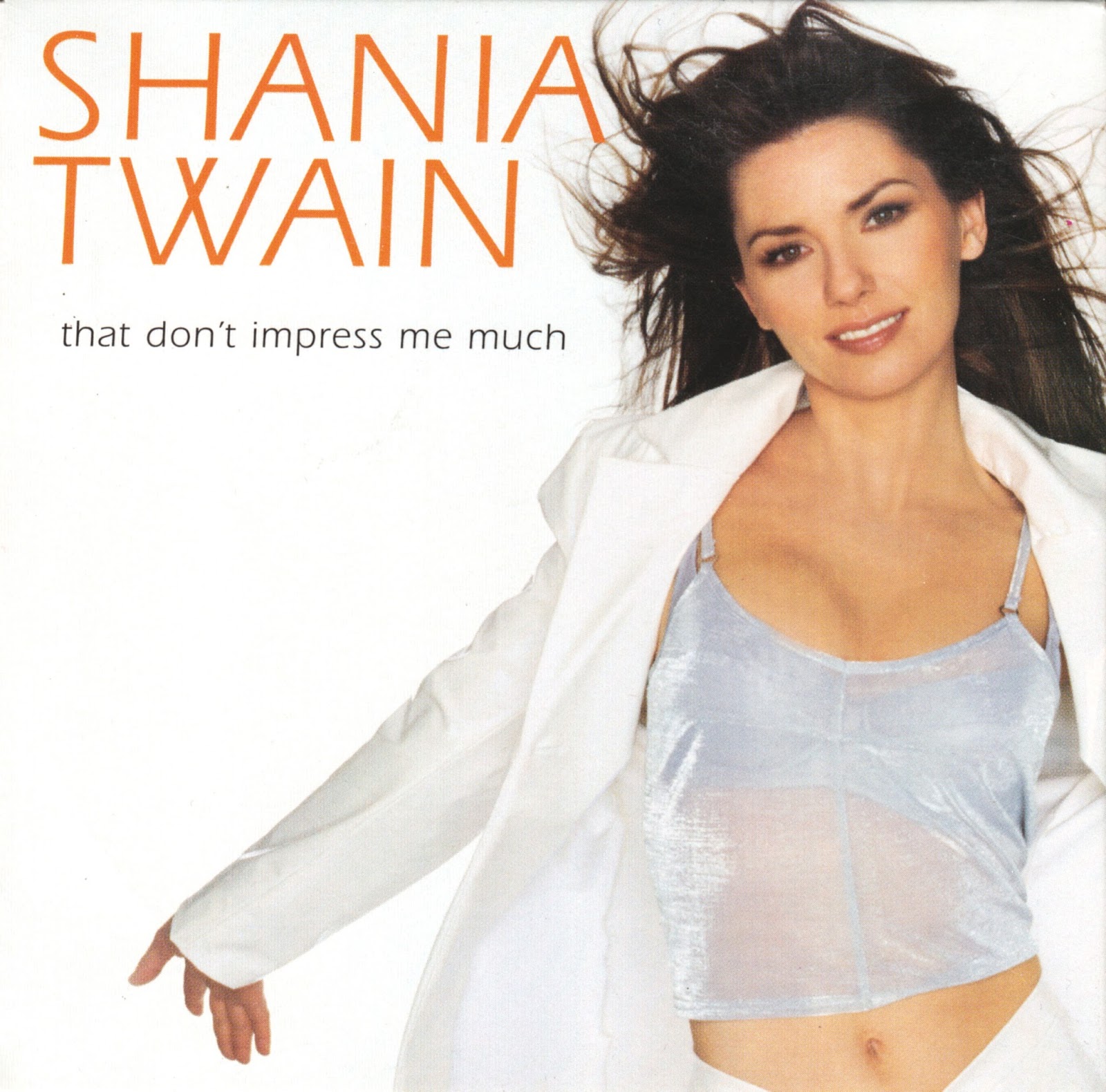 That don’t impress me much шанайя твейн.