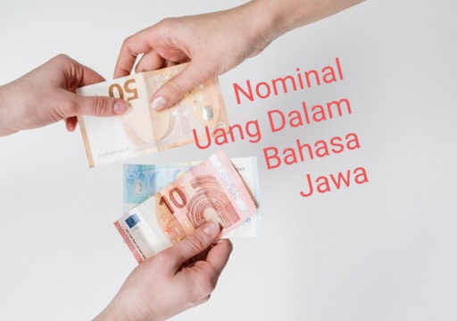 Nominal Uang Dalam Bahasa Jawa - Intanpari.com