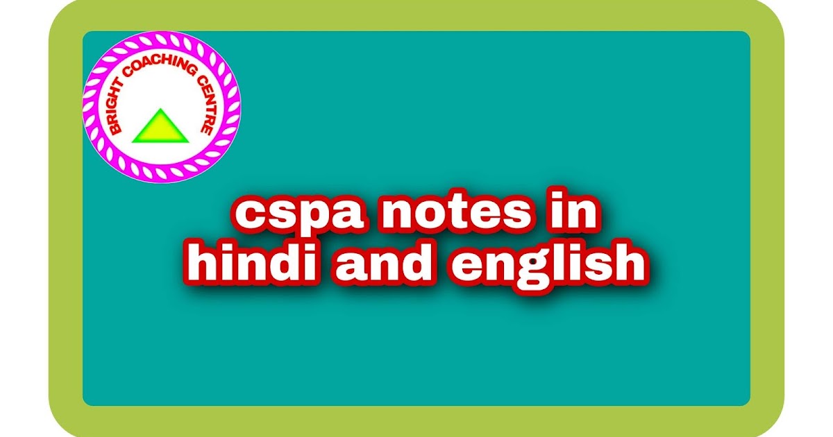 cspa notes in hindi and english BRIGHT COACHING CENTRE