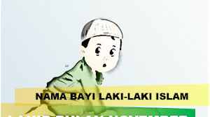 80 nama bayi laki-laki islam yang bagus dan lahir bulan November.