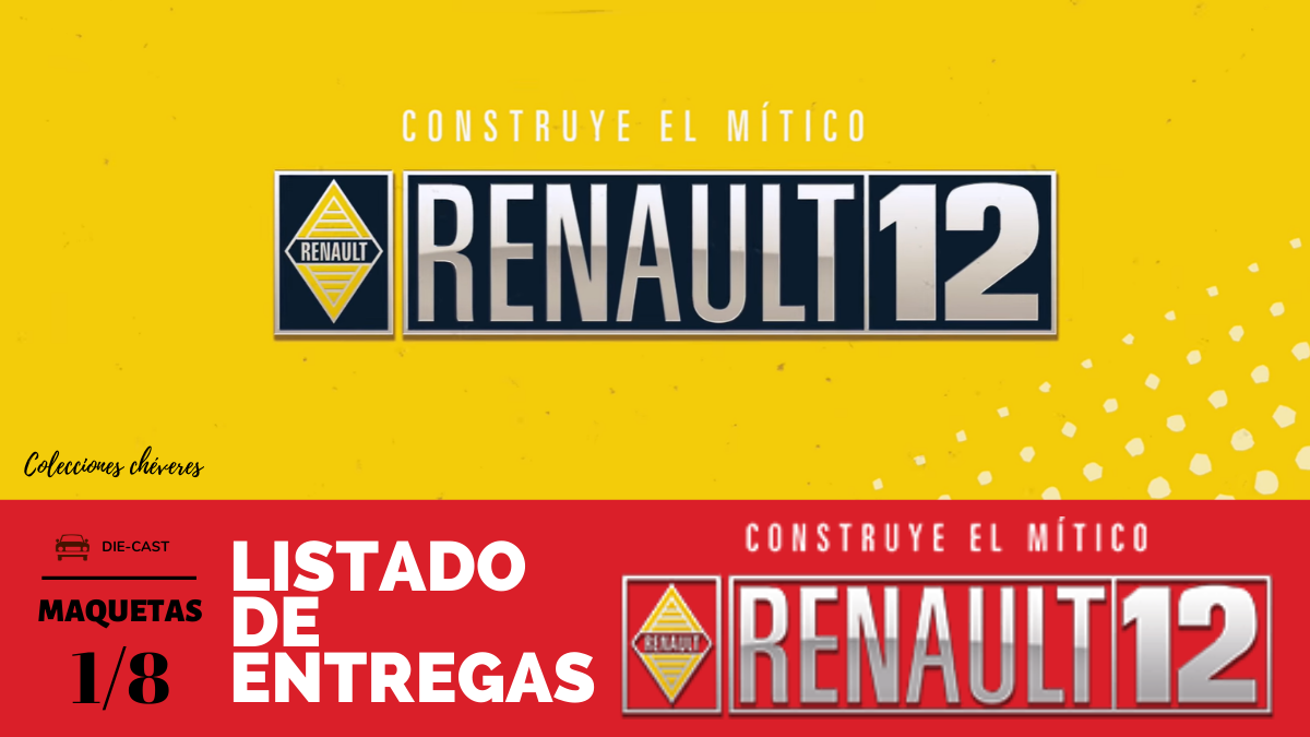 Renault 12 1:8 listado de entregas