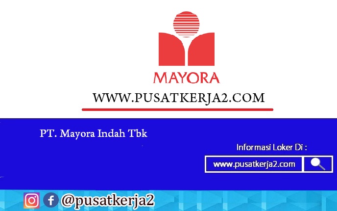 Lowongan Kerja Pt Mayora Indah Smk D3 S1 April 2021 Lowongan Kerja Sma Smk D3 S1 Juli 2021