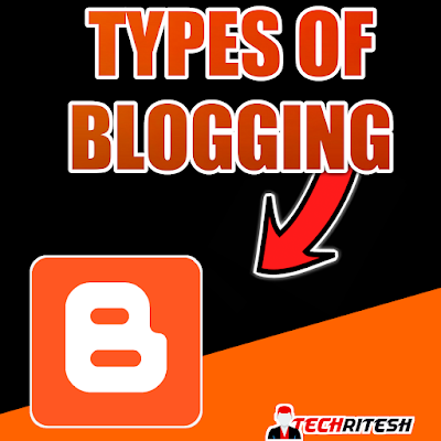 What is Blog - Blog kya hota hai ? Blogging से पैसे कैसे कमाये ? Types of blogs, blog ke prakar kya hai