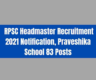 Recruitment Will Be Done On 83 Posts Of Headmaster Praveshika; RPSC's First Recruitment After Unlocked, July 13 Last Date