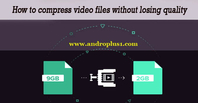 تنزيل أفضل تطبيق لضغط الفيديوهات Videos Movies Compressor لنظام Android لتقليل حجم الفيديوهات دون فقدان الجودة 2020