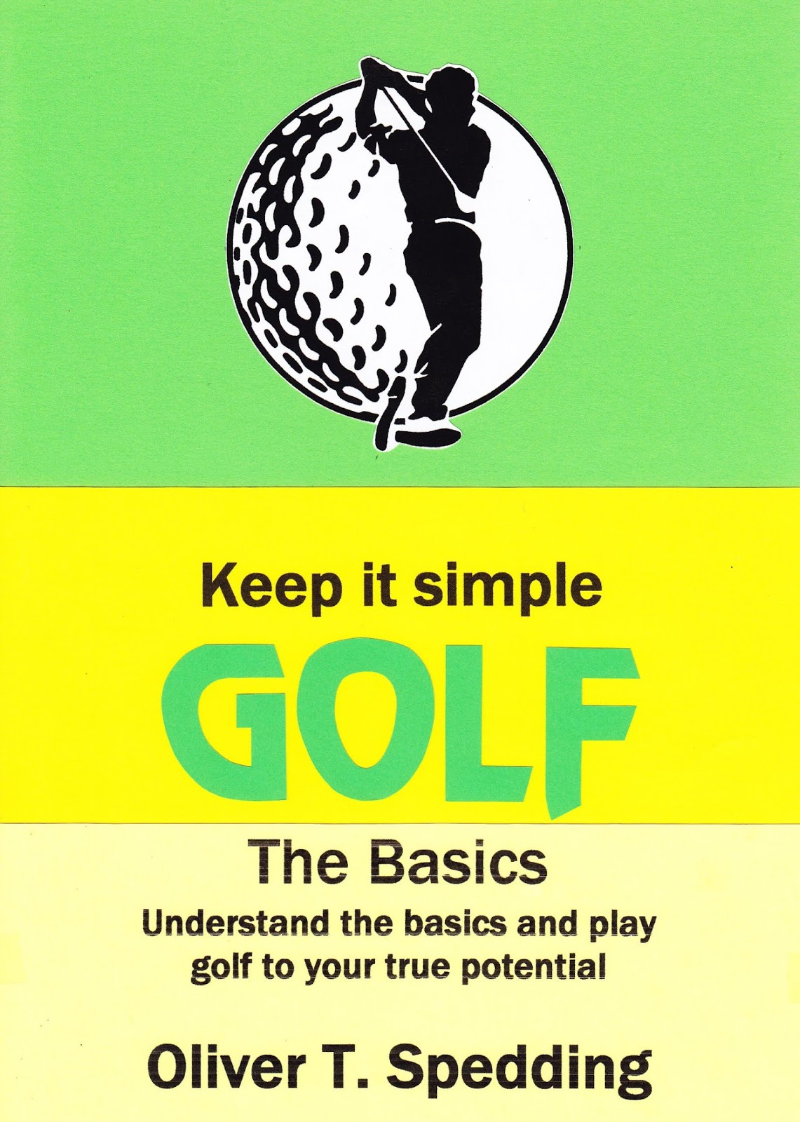 Golf Instruction Keep It Simple Golf by Oliver T. Spedding KEEP IT