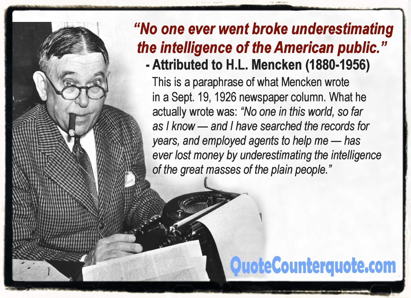 Quote/Counterquote: “No one ever went broke underestimating the