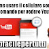 Yotube TV | Come Usare il Cellulare Come Telecomando Per Youtube e Guardare i Video a Tutto Schermo Sulla TV