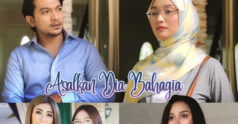 Sinopsis Drama Asalkan Dia Bahagia - OH HIBURAN