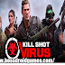   Kill Shot Virus Android Apk