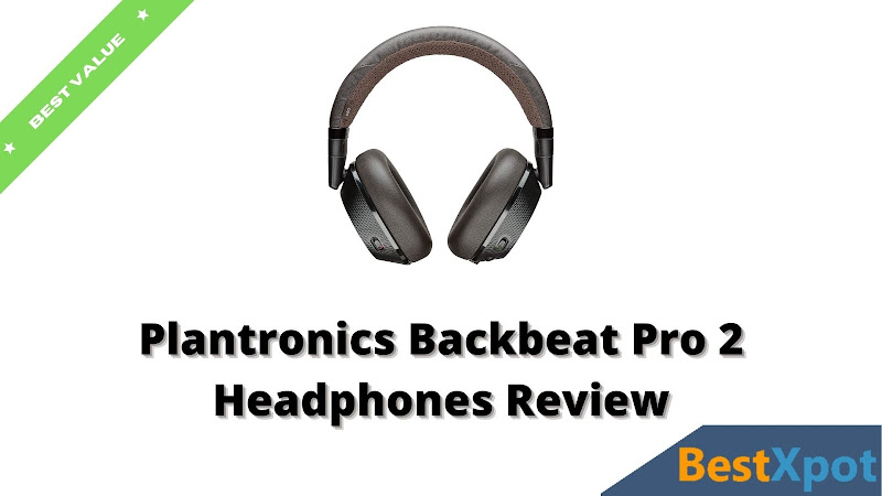 Plantronics Backbeat Pro 2 Headphones: review price Opinion 2021