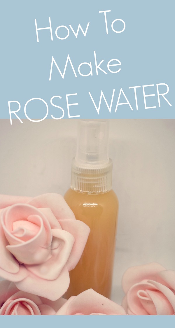 How To Make Your Own Rose Water Whimsical Mumblings