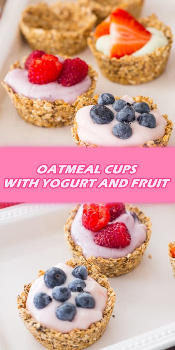 OATMEAL CUPS WITH YOGURT AND FRUIT Yummy Yum