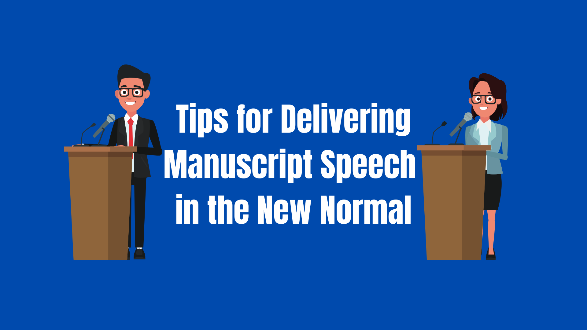Tips for Delivering Manuscript Speech in the New Normal Oral
